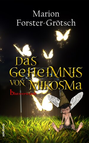 Buchcover Das Geheimnis von Mikosma | Marion Forster-Grötsch | EAN 9783954520442 | ISBN 3-95452-044-3 | ISBN 978-3-95452-044-2