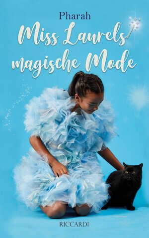 Buchcover Miss Laurels magische Mode | Pharah Seutter von Lötzen | EAN 9783954521005 | ISBN 3-95452-100-8 | ISBN 978-3-95452-100-5