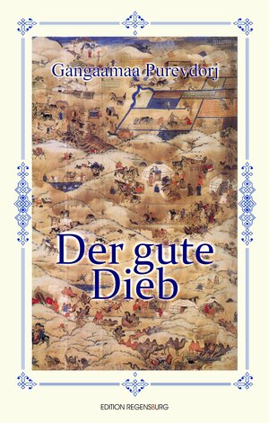 Buchcover Der gute Dieb | Purevdorj Gangaamaa | EAN 9783954526376 | ISBN 3-95452-637-9 | ISBN 978-3-95452-637-6