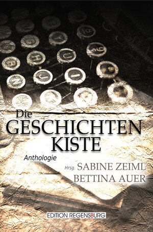 Buchcover Die Geschichtenkiste | Bettina Auer | EAN 9783954527014 | ISBN 3-95452-701-4 | ISBN 978-3-95452-701-4