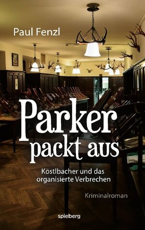 Buchcover Parker packt aus | Paul Fenzl | EAN 9783954527717 | ISBN 3-95452-771-5 | ISBN 978-3-95452-771-7