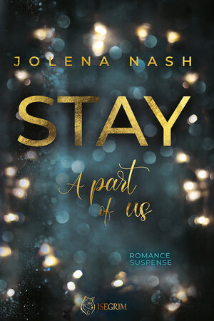 Buchcover STAY | Jolena Nash | EAN 9783954527779 | ISBN 3-95452-777-4 | ISBN 978-3-95452-777-9