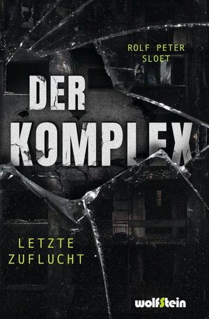 Buchcover DER KOMPLEX | Rolf Peter Sloet | EAN 9783954527861 | ISBN 3-95452-786-3 | ISBN 978-3-95452-786-1