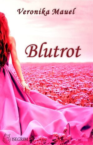 Buchcover Blutrot | Veronika Mauel | EAN 9783954528066 | ISBN 3-95452-806-1 | ISBN 978-3-95452-806-6