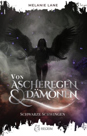 Buchcover Von Ascheregen & Dämonen | Melanie Lane | EAN 9783954528486 | ISBN 3-95452-848-7 | ISBN 978-3-95452-848-6