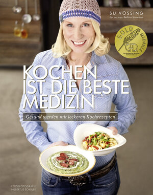 Buchcover Kochen ist die beste Medizin | Susanne Vössing | EAN 9783954530373 | ISBN 3-95453-037-6 | ISBN 978-3-95453-037-3
