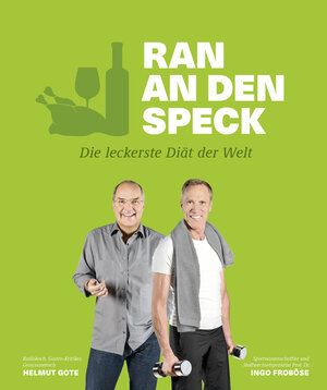 Buchcover Ran an den Speck – Die leckerste Diät der Welt | Helmut Gote | EAN 9783954530823 | ISBN 3-95453-082-1 | ISBN 978-3-95453-082-3