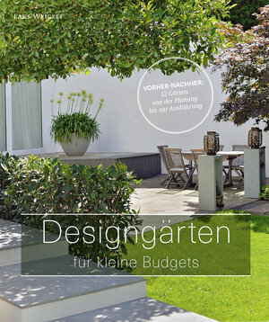 Buchcover Designgärten für kleine Budgets | Lars Weigelt | EAN 9783954531233 | ISBN 3-95453-123-2 | ISBN 978-3-95453-123-3