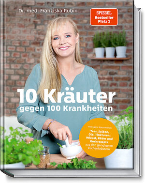 Buchcover 10 Kräuter gegen 100 Krankheiten | Franziska Rubin | EAN 9783954532001 | ISBN 3-95453-200-X | ISBN 978-3-95453-200-1