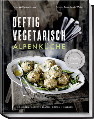 Buchcover Deftig vegetarisch – Alpenküche | Anne-Katrin Weber | EAN 9783954532674 | ISBN 3-95453-267-0 | ISBN 978-3-95453-267-4