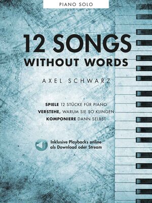 Buchcover Axel Schwarz: 12 Songs Without Words  | EAN 9783954563180 | ISBN 3-95456-318-5 | ISBN 978-3-95456-318-0
