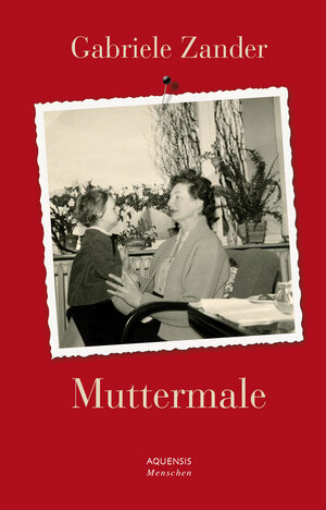 Buchcover Muttermale | Gabriele Zander | EAN 9783954570560 | ISBN 3-95457-056-4 | ISBN 978-3-95457-056-0