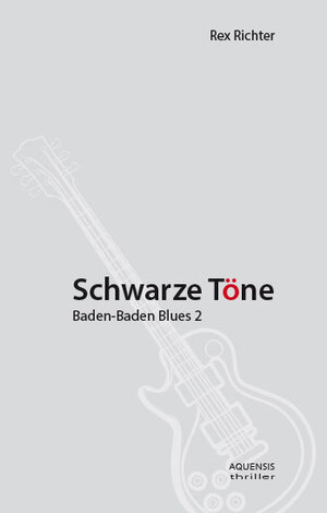 Buchcover Schwarze Töne | Rex Richter | EAN 9783954570577 | ISBN 3-95457-057-2 | ISBN 978-3-95457-057-7