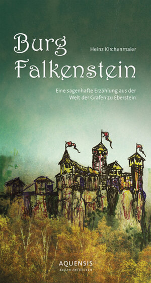 Buchcover Burg Falkenstein | Heinz Kirchenmaier | EAN 9783954571338 | ISBN 3-95457-133-1 | ISBN 978-3-95457-133-8