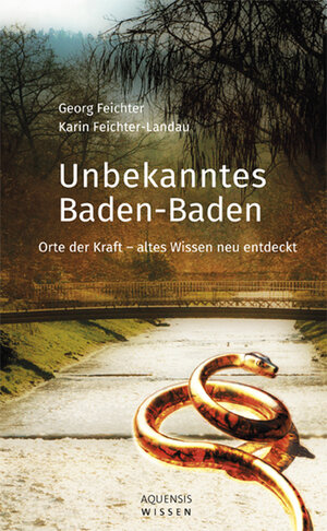 Buchcover Unbekanntes Baden-Baden | Georg Feichter | EAN 9783954571444 | ISBN 3-95457-144-7 | ISBN 978-3-95457-144-4