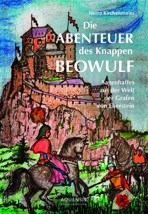Buchcover Die Abenteuer des Knappen Beowulf | Heinz Kirchenmaier | EAN 9783954572090 | ISBN 3-95457-209-5 | ISBN 978-3-95457-209-0