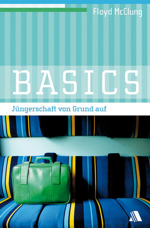 Buchcover Basics | Floyd McClung | EAN 9783954595143 | ISBN 3-95459-514-1 | ISBN 978-3-95459-514-3