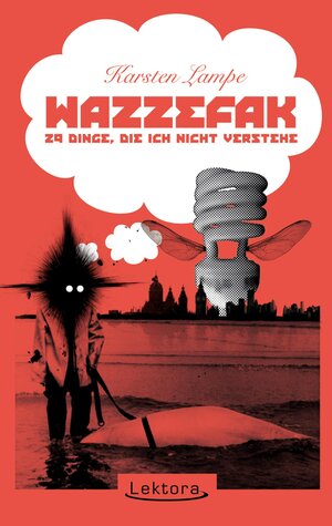 Buchcover Wazzefak | Karsten Lampe | EAN 9783954610082 | ISBN 3-95461-008-6 | ISBN 978-3-95461-008-2
