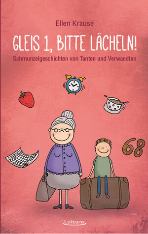 Buchcover Gleis 1, bitte lächeln! | Ellen Krause | EAN 9783954610624 | ISBN 3-95461-062-0 | ISBN 978-3-95461-062-4