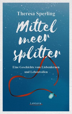 Buchcover Mittelmeersplitter | Theresa Sperling | EAN 9783954610792 | ISBN 3-95461-079-5 | ISBN 978-3-95461-079-2