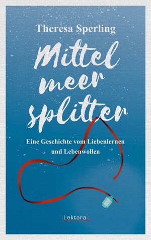 Buchcover Mittelmeersplitter | Theresa Sperling | EAN 9783954610891 | ISBN 3-95461-089-2 | ISBN 978-3-95461-089-1