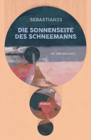 Buchcover Die Sonnenseite des Schneemanns | Sebastian 23 | EAN 9783954611164 | ISBN 3-95461-116-3 | ISBN 978-3-95461-116-4