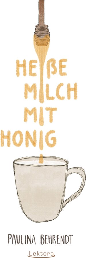 Buchcover Heiße Milch mit Honig | Paulina Behrendt | EAN 9783954612109 | ISBN 3-95461-210-0 | ISBN 978-3-95461-210-9