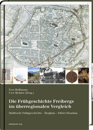 Buchcover Die Frühgeschichte Freibergs im überregionalen Vergleich  | EAN 9783954621323 | ISBN 3-95462-132-0 | ISBN 978-3-95462-132-3