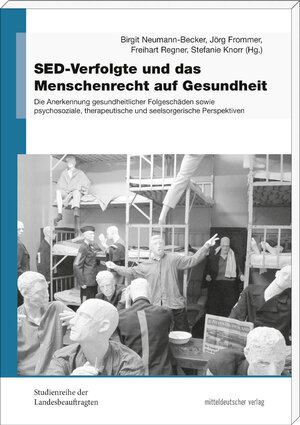 Buchcover SED-Verfolgte und das Menschenrecht auf Gesundheit  | EAN 9783954625512 | ISBN 3-95462-551-2 | ISBN 978-3-95462-551-2