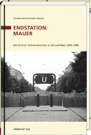Buchcover Endstation: Mauer | Christian Dirks | EAN 9783954628872 | ISBN 3-95462-887-2 | ISBN 978-3-95462-887-2
