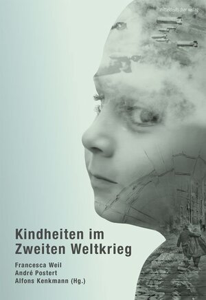 Buchcover Kindheiten im Zweiten Weltkrieg  | EAN 9783954629763 | ISBN 3-95462-976-3 | ISBN 978-3-95462-976-3