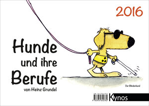 Buchcover Hunde und ihre Berufe Kalender 2016 | Heinz Grundel | EAN 9783954640782 | ISBN 3-95464-078-3 | ISBN 978-3-95464-078-2