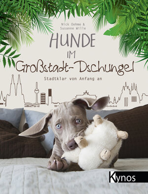 Buchcover Hunde im Großstadt-Dschungel | Nick Oehme | EAN 9783954640980 | ISBN 3-95464-098-8 | ISBN 978-3-95464-098-0