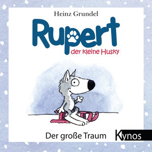 Buchcover Rupert, der kleine Husky | Heinz Grundel | EAN 9783954641031 | ISBN 3-95464-103-8 | ISBN 978-3-95464-103-1