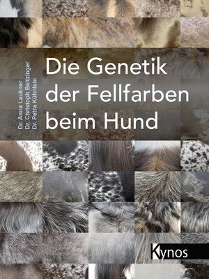 Buchcover Die Genetik der Fellfarben beim Hund | Dr. Anna Laukner | EAN 9783954641505 | ISBN 3-95464-150-X | ISBN 978-3-95464-150-5