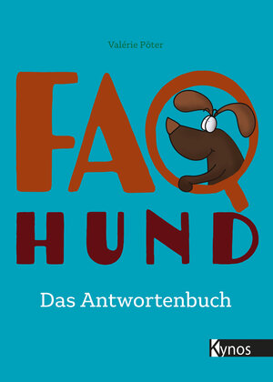 Buchcover FAQ Hund | Valérie Pöter | EAN 9783954642748 | ISBN 3-95464-274-3 | ISBN 978-3-95464-274-8