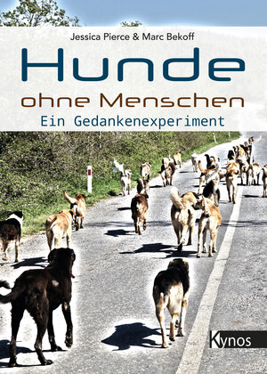 Buchcover Hunde ohne Menschen | Jessica Pierce | EAN 9783954642915 | ISBN 3-95464-291-3 | ISBN 978-3-95464-291-5
