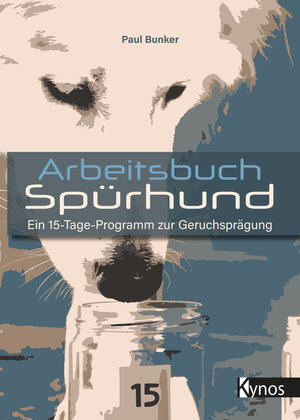 Buchcover Arbeitsbuch Spürhund | Paul Bunker | EAN 9783954642977 | ISBN 3-95464-297-2 | ISBN 978-3-95464-297-7