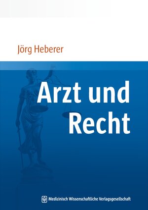 Buchcover Arzt und Recht | Jörg Heberer | EAN 9783954660353 | ISBN 3-95466-035-0 | ISBN 978-3-95466-035-3