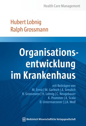 Buchcover Organisationsentwicklung im Krankenhaus | Hubert Lobnig | EAN 9783954660773 | ISBN 3-95466-077-6 | ISBN 978-3-95466-077-3