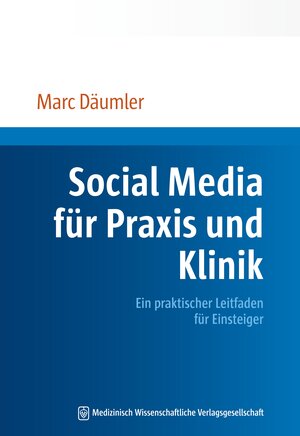 Buchcover Social Media für Praxis und Klinik | Marc Däumler | EAN 9783954660797 | ISBN 3-95466-079-2 | ISBN 978-3-95466-079-7