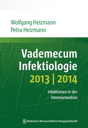 Buchcover Vademecum Infektiologie 2013/2014 | Wolfgang R. Heizmann | EAN 9783954660827 | ISBN 3-95466-082-2 | ISBN 978-3-95466-082-7