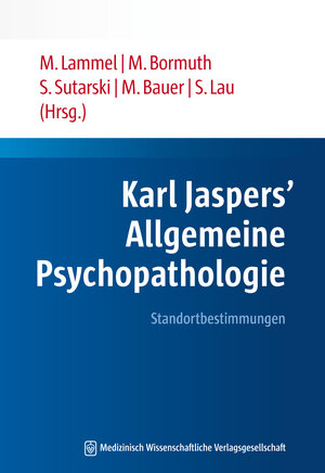 Buchcover Karl Jaspers’ Allgemeine Psychopathologie  | EAN 9783954661053 | ISBN 3-95466-105-5 | ISBN 978-3-95466-105-3