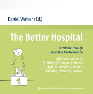 Buchcover The Better Hospital  | EAN 9783954662241 | ISBN 3-95466-224-8 | ISBN 978-3-95466-224-1
