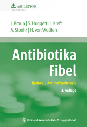 Buchcover Antibiotika-Fibel | Jörg Braun | EAN 9783954663156 | ISBN 3-95466-315-5 | ISBN 978-3-95466-315-6