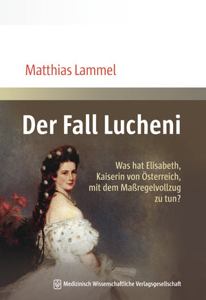 Buchcover Der Fall Lucheni | Matthias Lammel | EAN 9783954663279 | ISBN 3-95466-327-9 | ISBN 978-3-95466-327-9