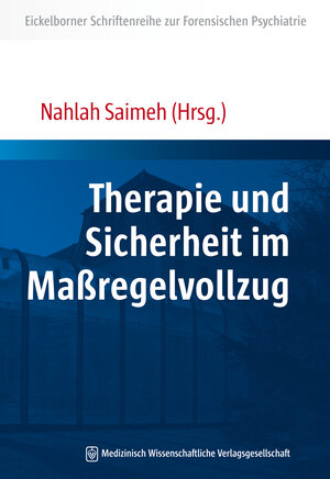 Buchcover Therapie und Sicherheit im Maßregelvollzug  | EAN 9783954663491 | ISBN 3-95466-349-X | ISBN 978-3-95466-349-1