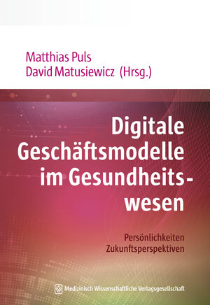 Buchcover Digitale Geschäftsmodelle im Gesundheitswesen  | EAN 9783954665129 | ISBN 3-95466-512-3 | ISBN 978-3-95466-512-9
