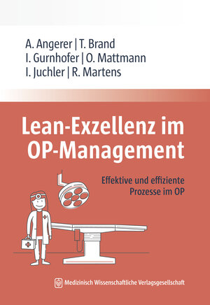Buchcover Lean-Exzellenz im OP Management | Alfred Angerer | EAN 9783954665525 | ISBN 3-95466-552-2 | ISBN 978-3-95466-552-5