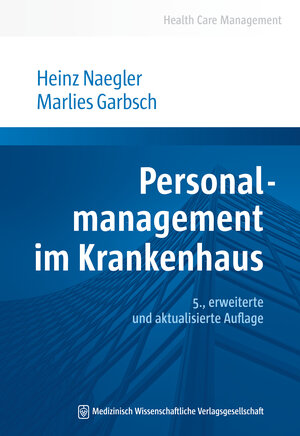 Buchcover Personalmanagement im Krankenhaus | Heinz Naegler | EAN 9783954665662 | ISBN 3-95466-566-2 | ISBN 978-3-95466-566-2
